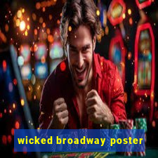 wicked broadway poster